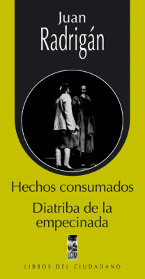 HECHOS CONSUMADOS/ DIATRIBA DE LA EMPECINADA