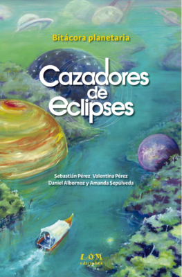 CAZADORES DE ECLIPSES. BITÁCORA PLANETARIA
