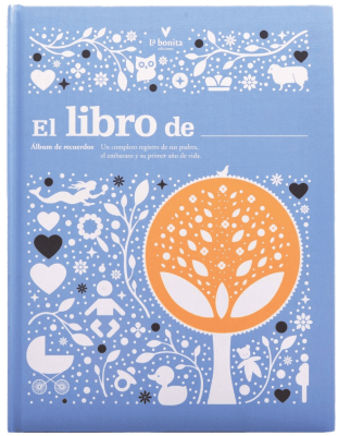 EL LIBRO DE....UN COMPLETO REGISTRO DE SUS PADRES, EL EMBARAZO Y SU PRIMER AÑO DE VIDA.