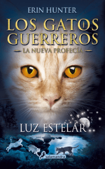 GATOS GUERREROS 4. LUZ ESTELAR