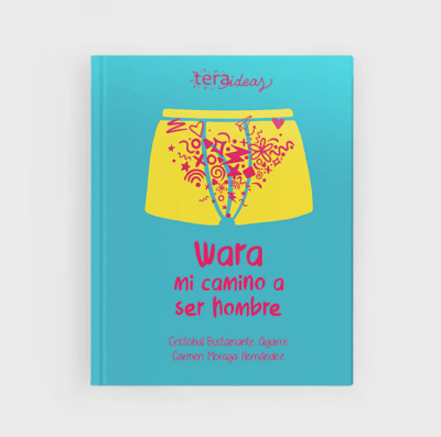 WARA, MI CAMINO A SER HOMBRE