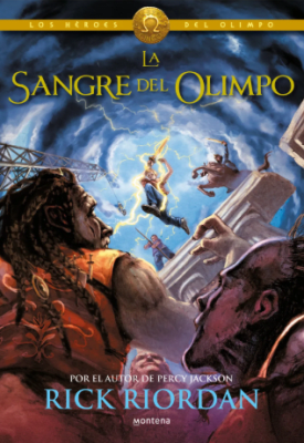 LA SANGRE DEL OLIMPO (LOS HÉROES DEL OLIMPO 5)