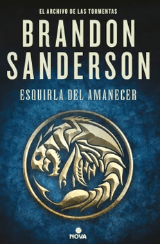 ESQUIRLA DEL AMANECER (EL ARCHIVO DE LAS TORMENTAS 5)