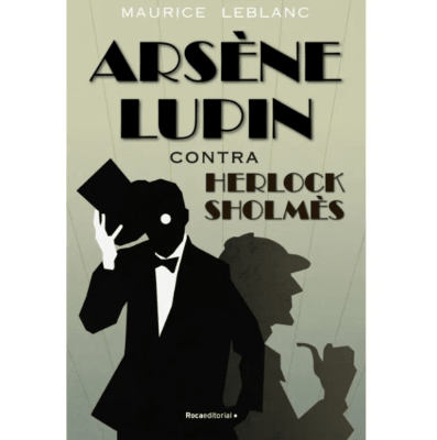 ARSÉNE LUPIN CONTRA HERLOCK HOLMÉS