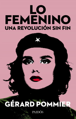LO FEMENINO, UNA REVOLUCIÓN SIN FIN