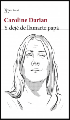 Y DEJÉ DE LLAMARTE PAPÁ