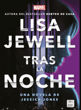 TRAS LA NOCHE. UNA NOVELA DE JESSICA JONES