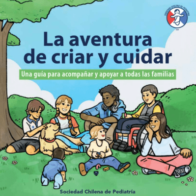 LA AVENTURA DE CRIAR Y CUIDAR. UNA GUIA PARA ACOMPAÑAR Y APOYAR A TODAS LAS FAMILIAS