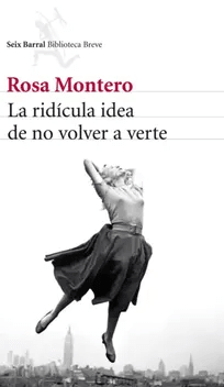 LA RIDÍCULA IDEA DE NO VOLVER A VERTE