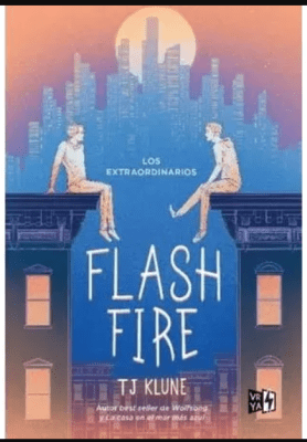 LOS EXTRAORDINARIOS: FLASH FIRE