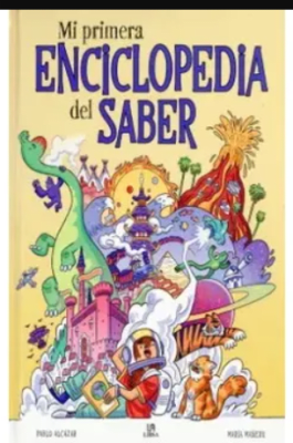 MI PRIMERA ENCICLOPEDIA DEL SABER