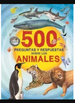 500 PREGUNTAS Y RESPUESTAS -  SOBRE LOS ANIMALES