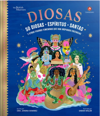50 DIOSAS, ESPÍRITUS Y SANTAS - FIGURAS FEMENINAS QUE HAN INSPIRADO CREENCIAS