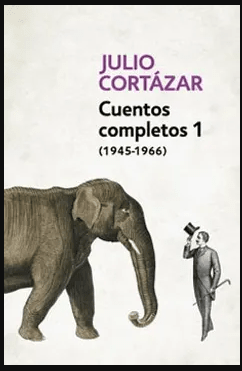CUENTOS COMPLETOS 1- CORTÁZAR