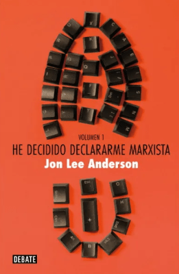 HE DECIDIDO DECLARARME MARXISTA. VOLUMEN 1