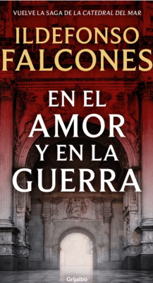 EN EL AMOR Y EN LA GUERRA. SAGA CATEDRAL DEL MAR 3