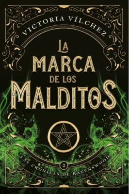 LA MARCA DE LOS MALDITOS (LAS CRÓNICAS DE RAVENSWOOD 2)