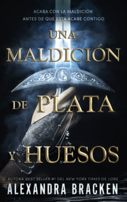 UNA MALDICION DE PLATA Y HUESOS