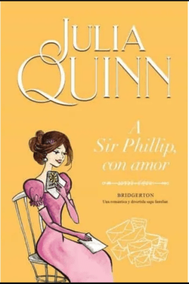 A SIR PHILLIP, CON AMOR (BRIDGERTON 5)