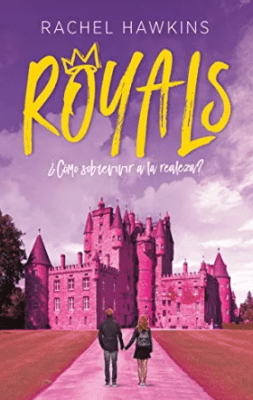 ROYALS. ¿CÓMO SOBREVIVIR A LA REALEZA?