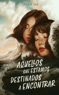 AQUELLOS QUE ESTAMOS DESTINADOS A ENCONTRAR