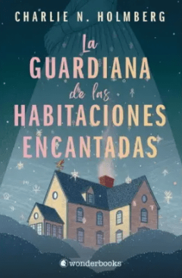 LA GUARDIANA DE LAS HABITACIONES ENCANTADAS