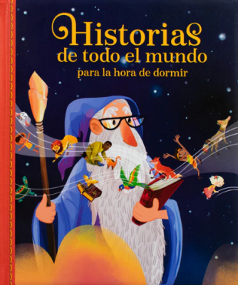 HISTORIAS DE TODO EL MUNDO PARA LA HORA DE DORMIR