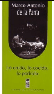 LO CRUDO, LO COCIDO, LO PODRIDO