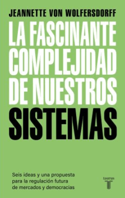 LA FASCINANTE COMPLEJIDAD DE NUESTROS SISTEMAS