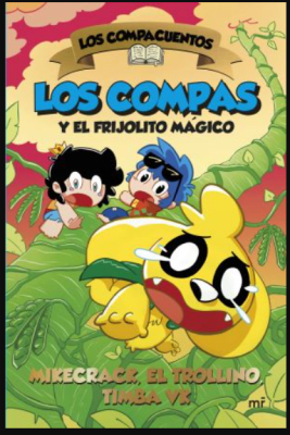 LOS COMPACUENTOS 2. LOS COMPAS Y EL FRIJOLITO MÁGICO