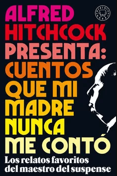 CUENTOS QUE MI MADRE NUNCA ME CONTÓ