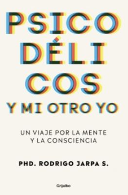 PSICODELICOS Y MI OTRO YO