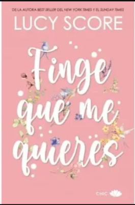 FINGE QUE NO ME QUIERES (REEDICIÓN)