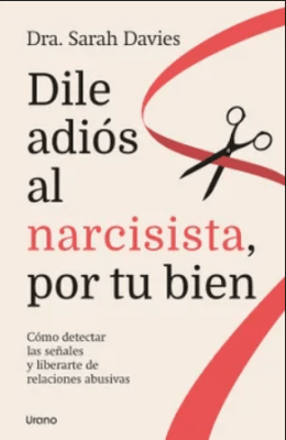 DILE ADIÓS AL NARCISISTA, POR TU BIEN
