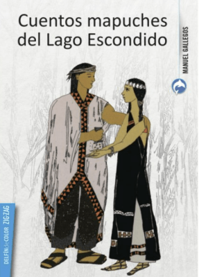 CUENTOS MAPUCHES DEL LAGO ESCONDIDO