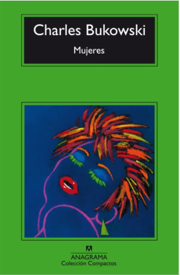 MUJERES - CHARLES BUKOWSKI