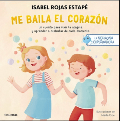 LA NEURONA EXPLORADORA. ME BAILA EL CORAZÓN