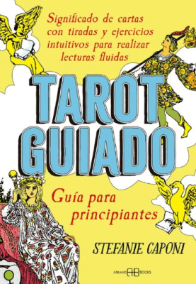 TAROT GUIADO. GUÍA PARA PRINCIPIANTES