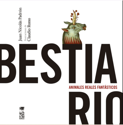BESTIARIO: ANIMALES REALES FANTÁSTICOS