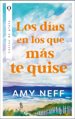 LOS DÍAS EN LOS QUE MÁS TE QUISE