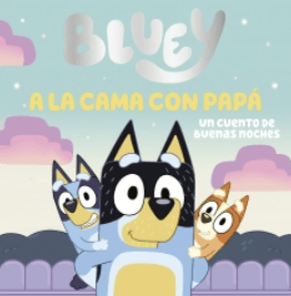 BLUEY, UN CUENTO - PAPI NIÑERA