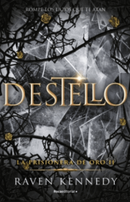 DESTELLO. LA PRISIONERA DE ORO 2