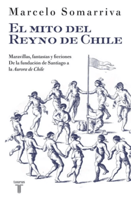 EL MITO DEL REYNO DE CHILE