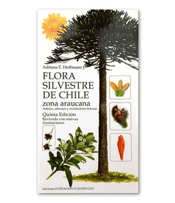 FLORA SILVESTRE DE CHILE ZONA ARAUCANA