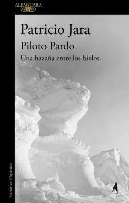 PILOTO PARDO. UNA HAZAÑA ENTRE LOS HIELOS