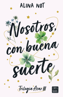 NOSOTROS, CON BUENA SUERTE (TRILOGÍA AZAR III)