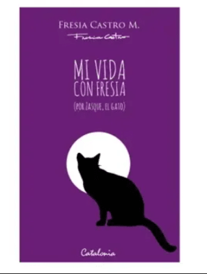 MI VIDA CON FRESIA (POR ZASQUE, EL GATO)