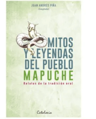 MITOS Y LEYENDAS DEL PUEBLO MAPUCHE: RELATOS DE LA TRADICIÓN ORAL
