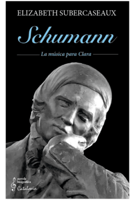 SCHUMANN: LA MÚSICA PARA CLARA