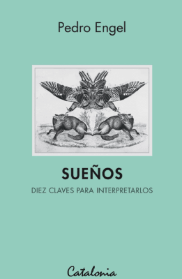 SUEÑOS: DIEZ CLAVES PARA INTERPRETARLOS